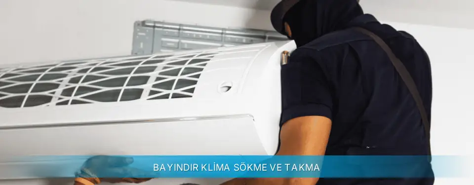 Bayındır İlçemi Daikin Klima Sökme ve Takma